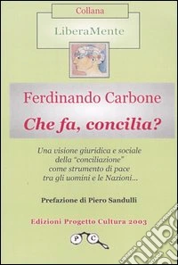 Che fa, concilia?