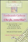 Che fa, concilia? libro