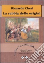 La sabbia delle origini libro