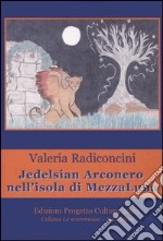 Jedelsian Arconero nell'isola di Mezzaluna libro