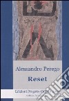 Reset libro di Perego Alessandro