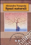 Spazi naturali libro di Tempesta Alexandra