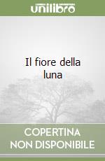 Il fiore della luna