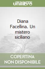 Diana Facellina. Un mistero siciliano