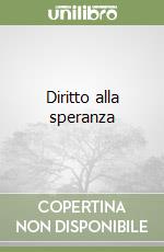 Diritto alla speranza libro