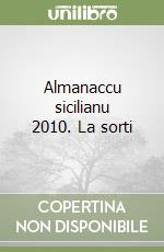 Almanaccu sicilianu 2010. La sorti