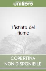 L'istinto del fiume