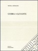 Gobba a levante libro