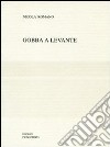 Gobba a levante libro