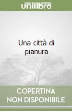 Una città di pianura libro