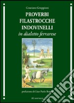 Proverbi filastrocche indovinelli in dialetto ferrarese libro