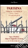 Parisina-Ugo e Parisina dopo la leggenda, la storia. Ediz. multilingue libro