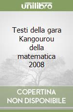 Testi della gara Kangourou della matematica 2008 libro