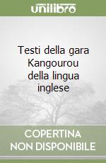 Testi della gara Kangourou della lingua inglese libro