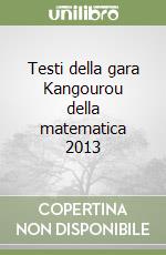 Testi della gara Kangourou della matematica 2013 libro