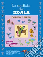 Le malizie dei koala. Vol. 5: Doppio e metà libro