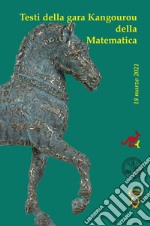 Testi della gara Kangourou della matematica 2021 libro