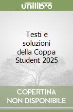 Testi e soluzioni della Coppa Student 2025 libro