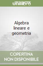 Algebra lineare e geometria