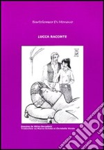 Lucca raconte. Vol. 5 libro