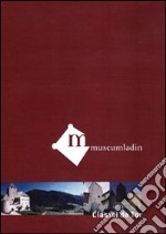 Museum Ladin Ciastel de Tor. Ediz. italiana. DVD