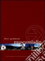 Museum Ladin Ciastel de Tor. Ediz. inglese. DVD libro