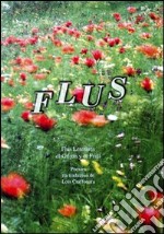 Flus. Flus leterares dl Grijun y dl Friul libro