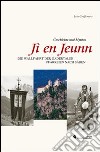 Jí en Jeunn. Die Walfahrt der gadertaler Pfarreien nach Säben libro di Craffonara Lois Planker S. (cur.)