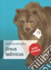 Ursus ladinicus. Kurzführer libro di Rabeder Gernot Prinoth Herwig Kronbichler Florian