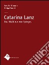 Catarina Lanz. Ediz. tedesca libro