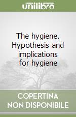 The hygiene. Hypothesis and implications for hygiene