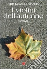 I violini dell'autunno libro