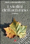 I violini dell'autunno libro