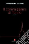 Il commissario di Torino libro