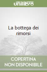 La bottega dei rimorsi libro