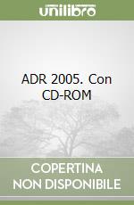 ADR 2005. Con CD-ROM libro