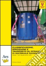 Classificazione, spedizione e trasporto su strada di materiale radioattivo