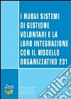 I nuovi sistemi di gestione volontari e la loro integrazione con il modello organizzativo 231 libro