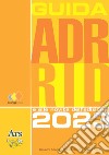GUIDA ADR RID 2023. Guida all'ADR e RID e alle novità dell'edizione 2023 libro