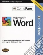 Microsoft Word. La guida immediata per scoprire tutti i segreti di Microsoft Word. Con CD-ROM libro