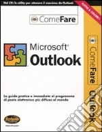 Microsoft Outlook. La guida pratica e immediata al programma di posta elettronica più diffuso al mondo. Con CD-ROM libro