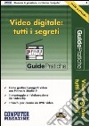 Video digitale: tutti i segreti libro