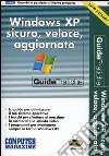 Windows XP sicuro, veloce, aggiornato. Con CD-ROM libro