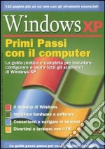 Windows XP. Primi passi con il computer. Con CD-ROM libro