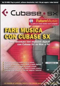 Cubase SX. Fare musica con Cubase SX. Con CD-ROM libro