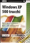 Windows XP. 500 trucchi. Con CD-ROM libro