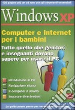 Windows XP. Computer e internet per i bambini. Con CD-ROM libro