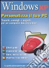Windows XP. Personalizza il tuo PC libro