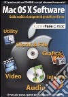 Mac OS X Software. Guida rapida ai programmi gratuiti per il mac. Con CD-ROM libro