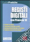 Registi digitali con Pinnacle 10 libro